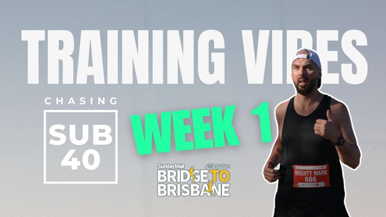Chasing Sub 40 – Week 1 | Bridge to Brisbane 10K Training Block
