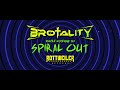 Brotalityspiral out official lyric