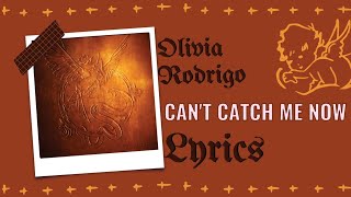 Olivia Rodrigo - Can't Catch Me Now Lyrics