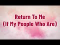 Return To Me (If My People Who Are) Song Cover Lyrics| Worship Song | Divine Hymns Elite