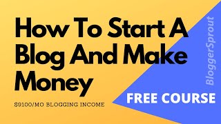 How to start a blog and make money in 2020 (free course) ($9100/mo
blogging income )