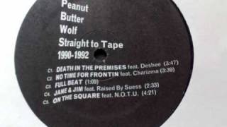 Peanut Butter Wolf feat. Charizma - No Time For Frontin (1991)