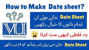 How to make vu date sheet 2024 | Virtual University Date sheet 2024 | #vu #2024 #datesheet #exam