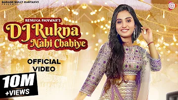 Renuka Panwar : Dj Rukna Nahi Chahiye (Official Video)  | Anjali Raghav | New Haryanvi Song