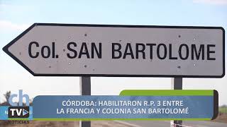 CÓRDOBA: HABILITARON RP3 ENTRE LA FRANCIA Y COLONIA SAN BARTOLOMÉ
