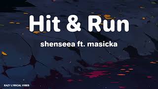 Shenseea - hit \& run(lyrics) ft. Masicka, Di genius