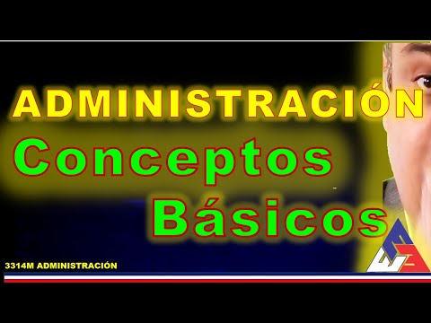 ADMINISTRACIÓN conceptos básicos