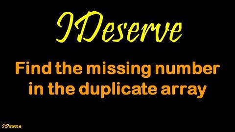 Find the missing number in duplicate array