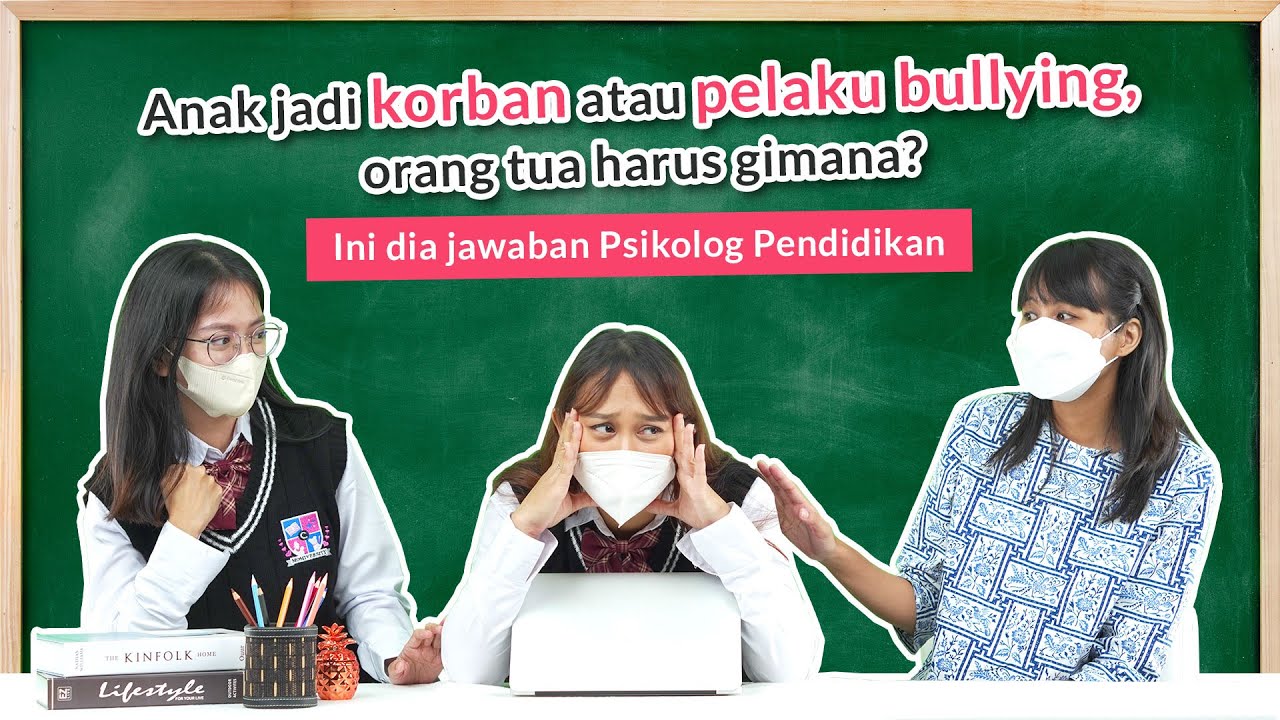 Bahas Tuntas Bullying Anak Bersama Psikolog Wuri Ardianingsih