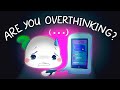 Understanding and Managing Overthinking