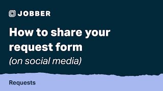 how to share your request form (on social media) | requests with jobber