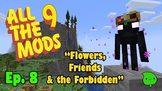 All the Mods 9 "Flowers, Friends & the Forbidden" Ep. 8 #minecraft