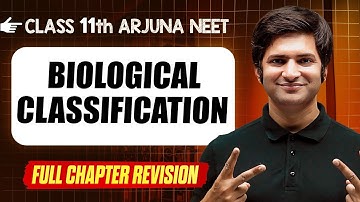 BIOLOGICAL CLASSIFICATION : COMPLETE Chapter in 1 Video || Quick Revision || Class 11th Arjuna NEET