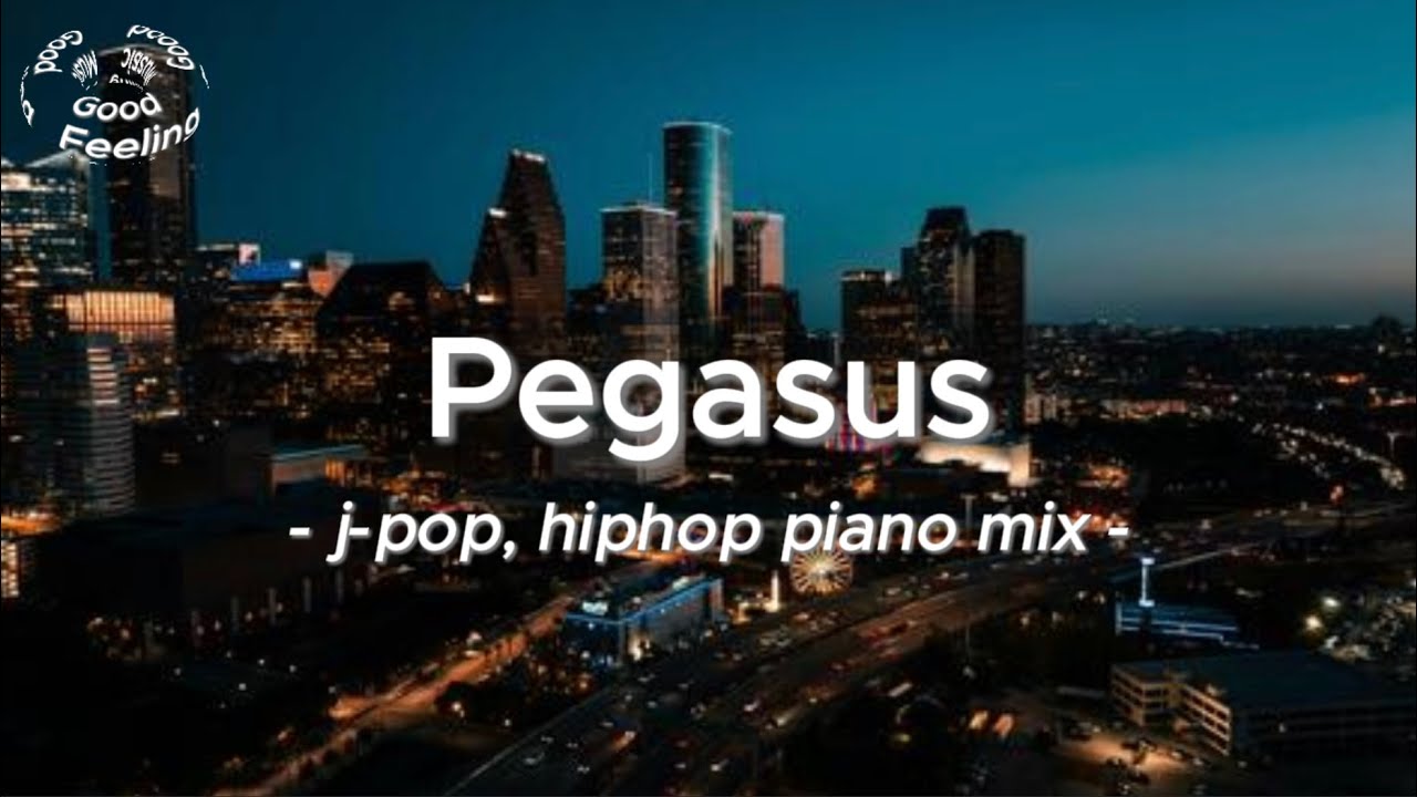 Watch 【HipHop】J-POP, HipHop Piano Mix - Pegasus(Official Music) on YouTube Watch 【HipHop】J-POP, HipHop Piano Mix - Pegasus(Official Music) on YouTube