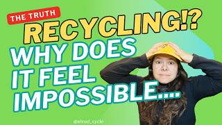 7 Reasons Why Recycling Plastic Feels Impossible: The Truth Behind Recycling