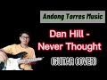 Dan Hill - Never Thought (Guitar Cover)