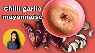 Chilli garlic mayonnaise recipe |?  chilli garlic dip and mayo at home | chilli garlic mayo dip