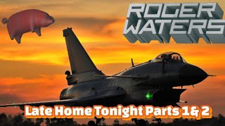 Late Home Tonight - Roger Waters