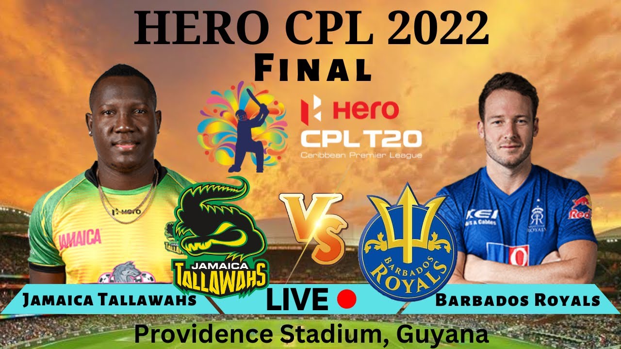 🔴CPL 2022 FINAL Live 2022 BR vs JT Barbados Royals vs Jamaica Tallawahs CPL Live Match