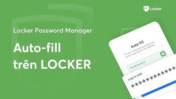 Locker Password Manager - Chức năng Tự động điền