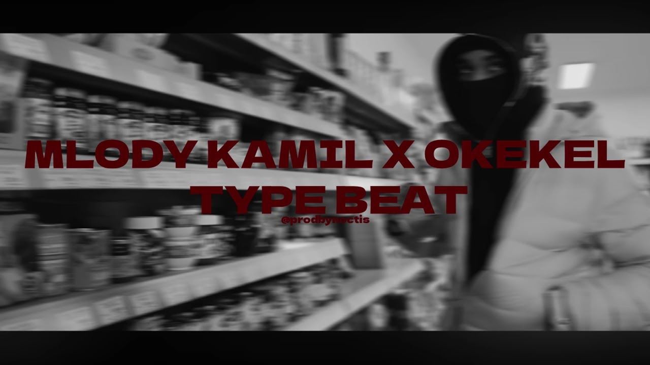 [FREE] MLODY KAMIL X OKEKEL TYPE BEAT 