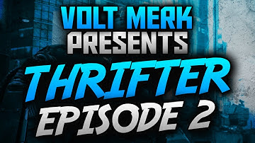 "Thrifter Episode 2" | A Multi-COD Montage by Volt Merk (Call of Duty Montage)