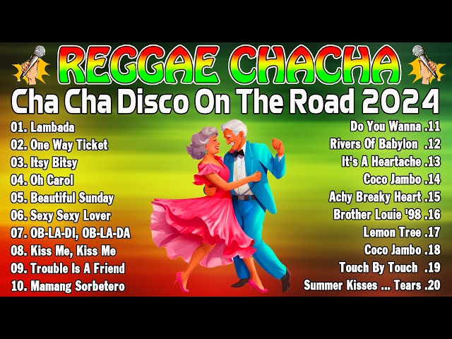 Cha Cha Disco On The Road 2024 👫 New Best Reggae Cha Cha Disco Medley 2024 👫 Reggae Music Mix class=