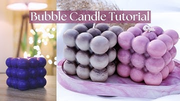 Bubble Candle Tutorial (Module 3 - Lesson 2)