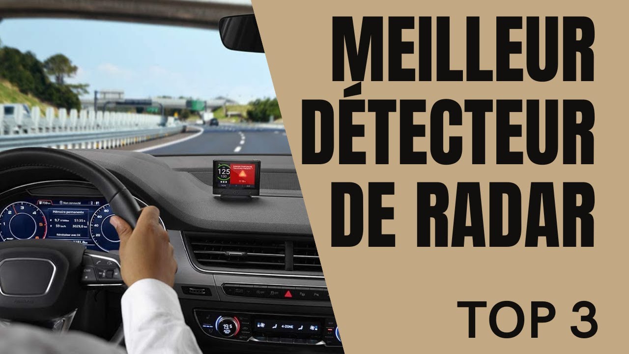 Top 3 Meilleur Détecteur De Radar Fixe Et Mobile Pour Voiture 2023