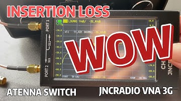 Antenna Switch Insertion loss testing with JNCRadio VNA 3G