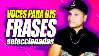 🎧 REGALO VOCES PARA DJS 🎧 FRASES PERSONALIZADAS SELECCIÓN @DjDarrelElapoderado ✔
