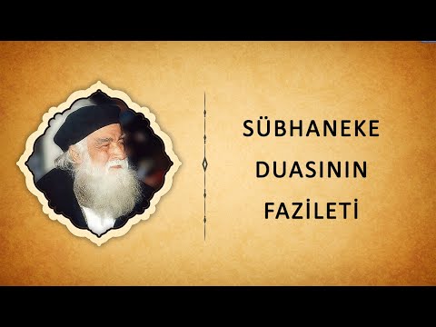 Hasan Burkay (K.S) - Sübhaneke Duasının Fazileti