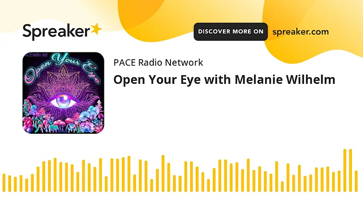 Open Your Eye with Melanie Wilhelm