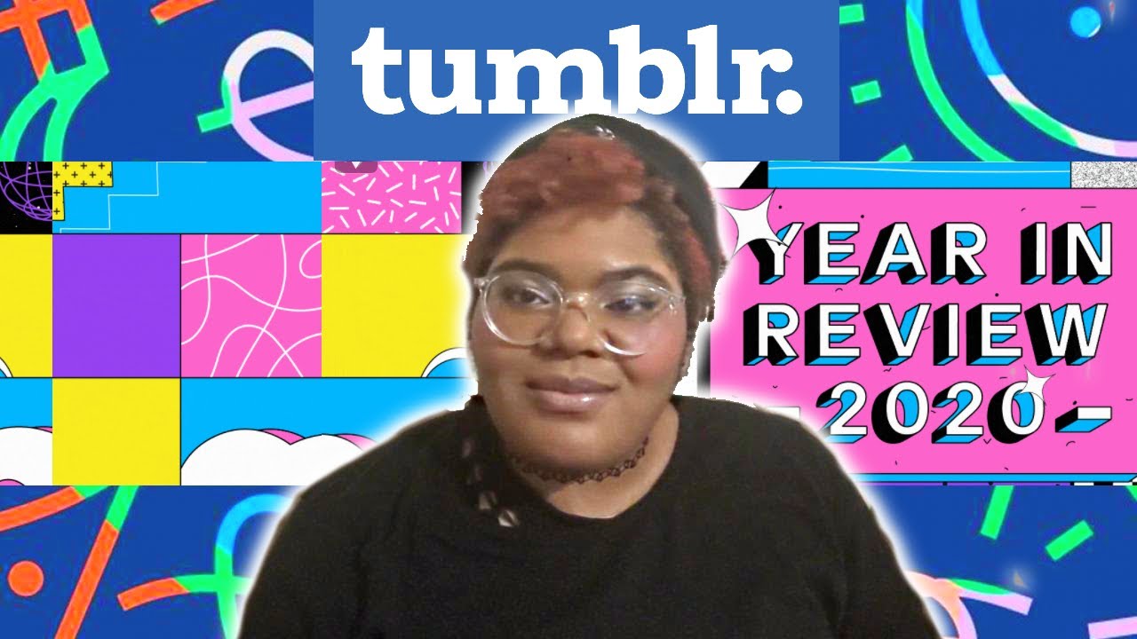 Tumblr'S 2020 In Review, In Review