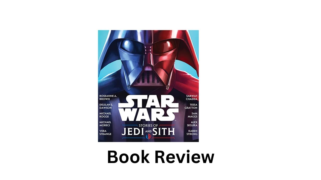 Star Wars: Stories of Jedi and Sith by Disney Lucasfilm Press (2022) Review and Analysis 