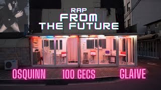 RAP FROM THE FUTURE HYPERPOP MIX + Visuals (osquinn, kurtains, glaive + more) ｡.:*☆.. ✧･ﾟ