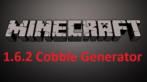 Cobblestone Generator 1.6.2 (Most Recent Patch)