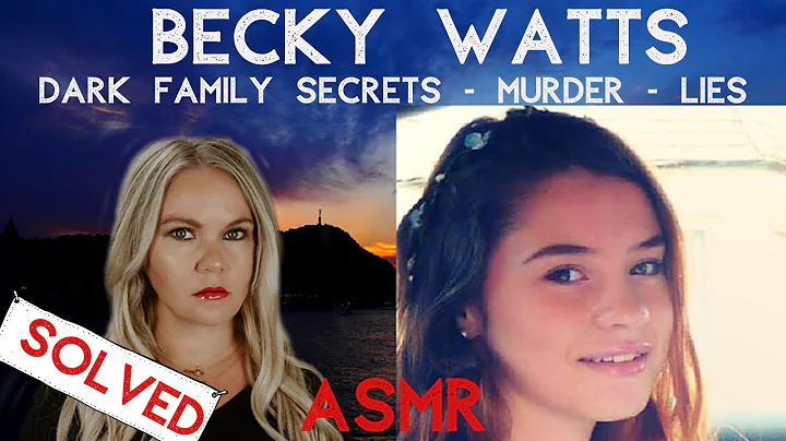 Becky Watts  | Was It Just Sibling Rivalry That Went Too Far Or Was This Crime Planned? #ASMR