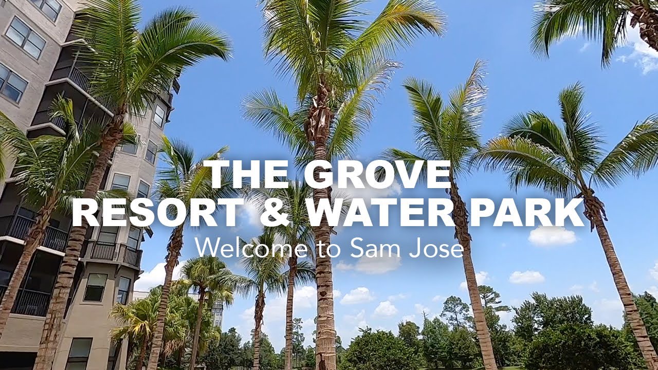 The Grove Resort & Water Park to Sam Jose YouTube