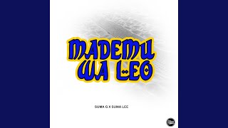 Mademu Wa Leo feat Suma Lee