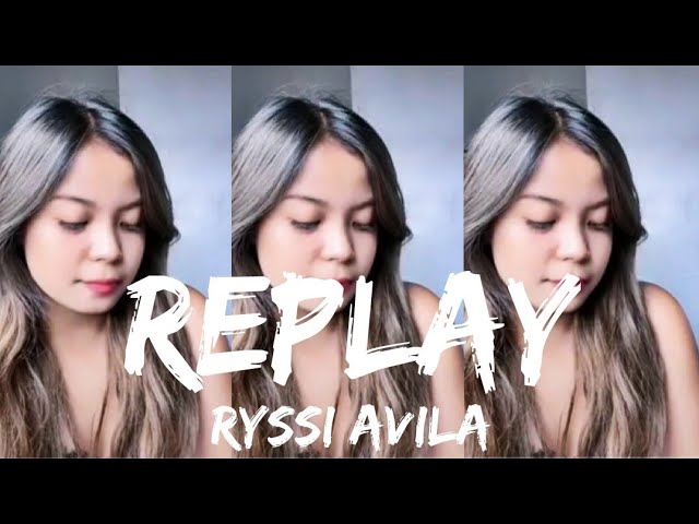 Iyaz - REPLAY | Ryssi Avila Cover with Lyrics class=