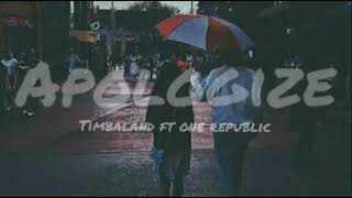 Apologize - Timbaland ft One Republic (Lyrics)
