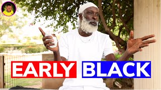 EARLY BLACK shares his STORY