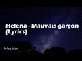 Helena Mauvais Garçon Paroles Lyrics Helena Mauvais Garçon Paroles Lyrics