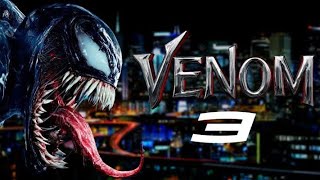 VENOM 3: THE LAST DANCE HD TRAILER EDDIE BROCK VS TOM HOLLAND