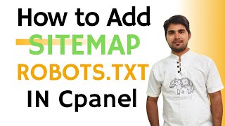 How to add Sitemap in CPanel | How to add Robots.txt file in Cpanel | Create sitemap and robots.txt