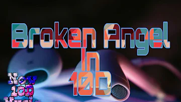 10D Broken Angel | Use Headphones For Better Experience |
