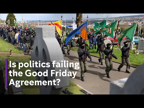 Good Friday Agreement Anniversary: power vacuum ‘failing’ Northern Ireland