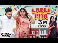 Ladle piya  dj remix  gaurav bhati  radhey dadupur  rahul bhati  top haryanvi dj mashup 2022