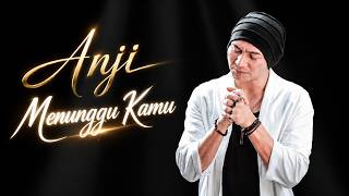 Anji - Menunggu Kamu (Ost. Jelita Sejuba ) || Lirik Video